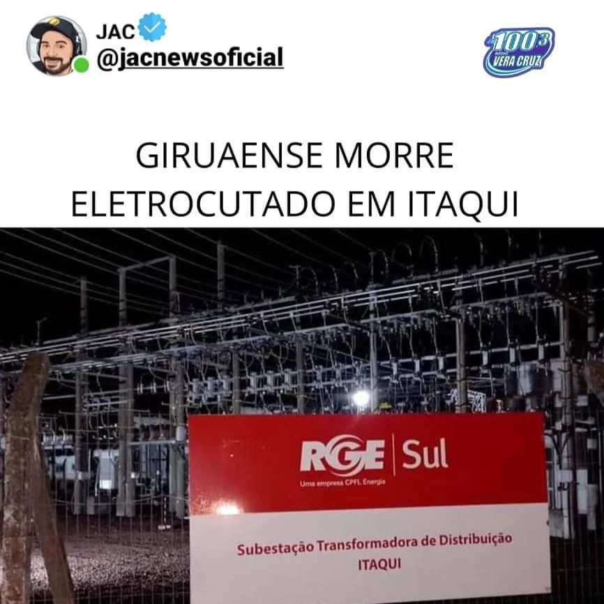 GIRUAENSE MORRE ELETROCUTADO EM ITAQUI