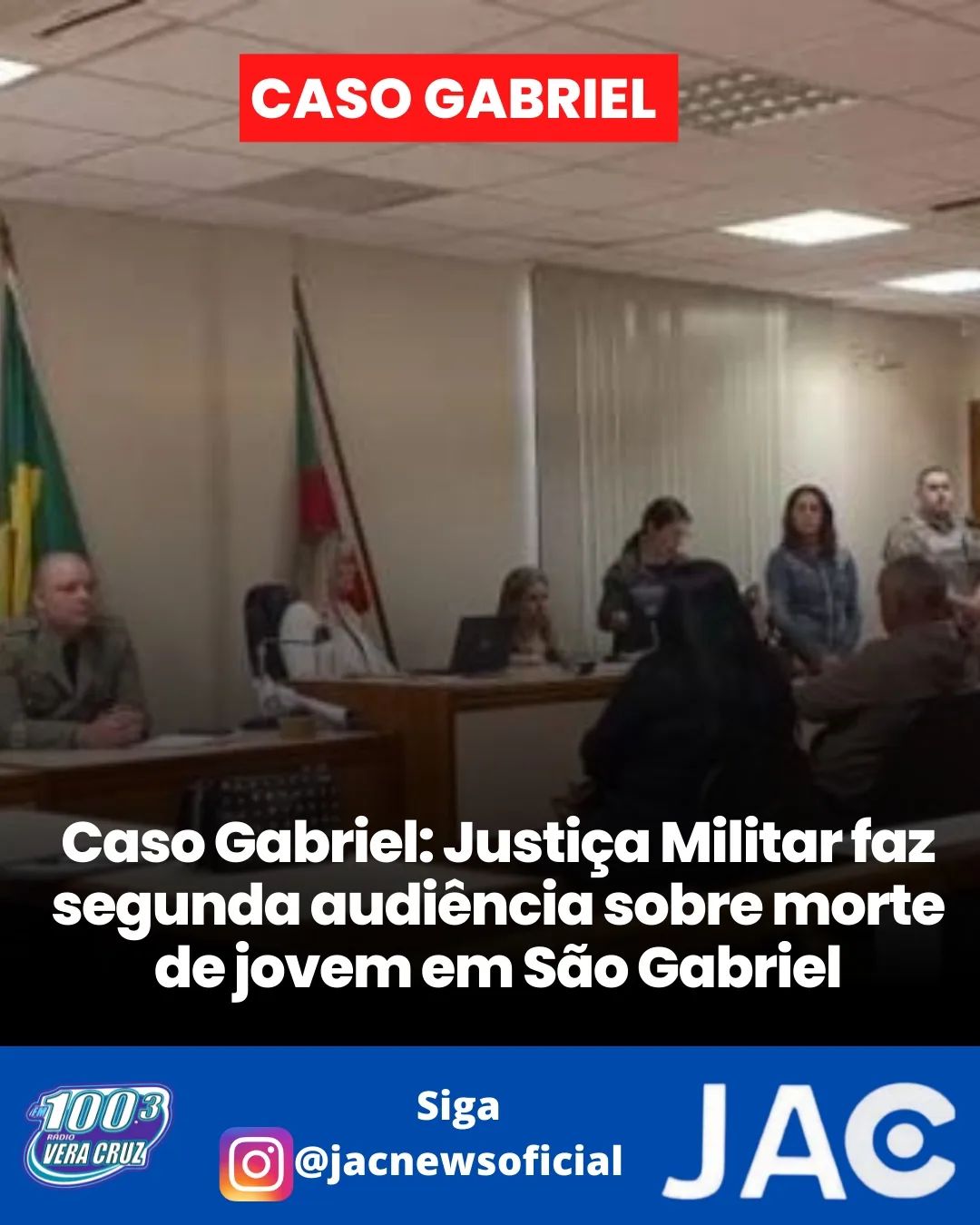 CASO GABRIEL - JUSTIÇA MILITAR FAZ SEGUNDA AUDIÊNCIA SOBRE MORTE DE JOVEM EM SÃO GABRIEL